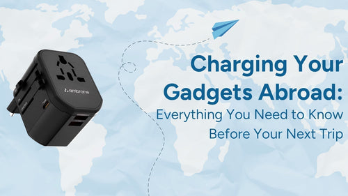 Charging Your Gadgets Abroad: Everything You Need to Know Before Your Next Trip