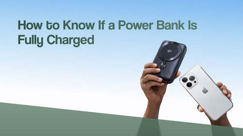How to Know If a Power Bank is Fully Charged