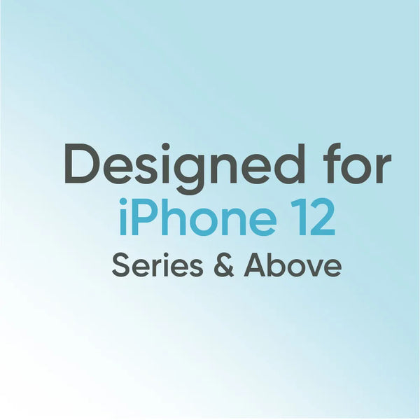 Designed for iPhone 12 and Above Series